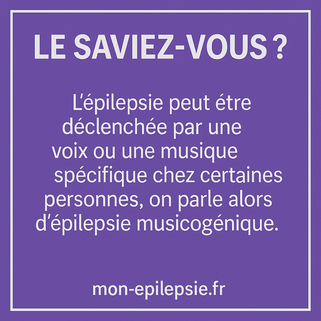 L’épilepsie peut être déclenchée par une voix ou une musique spécifique chez certaines personnes, on parle alors d’épilepsie musicogénique.