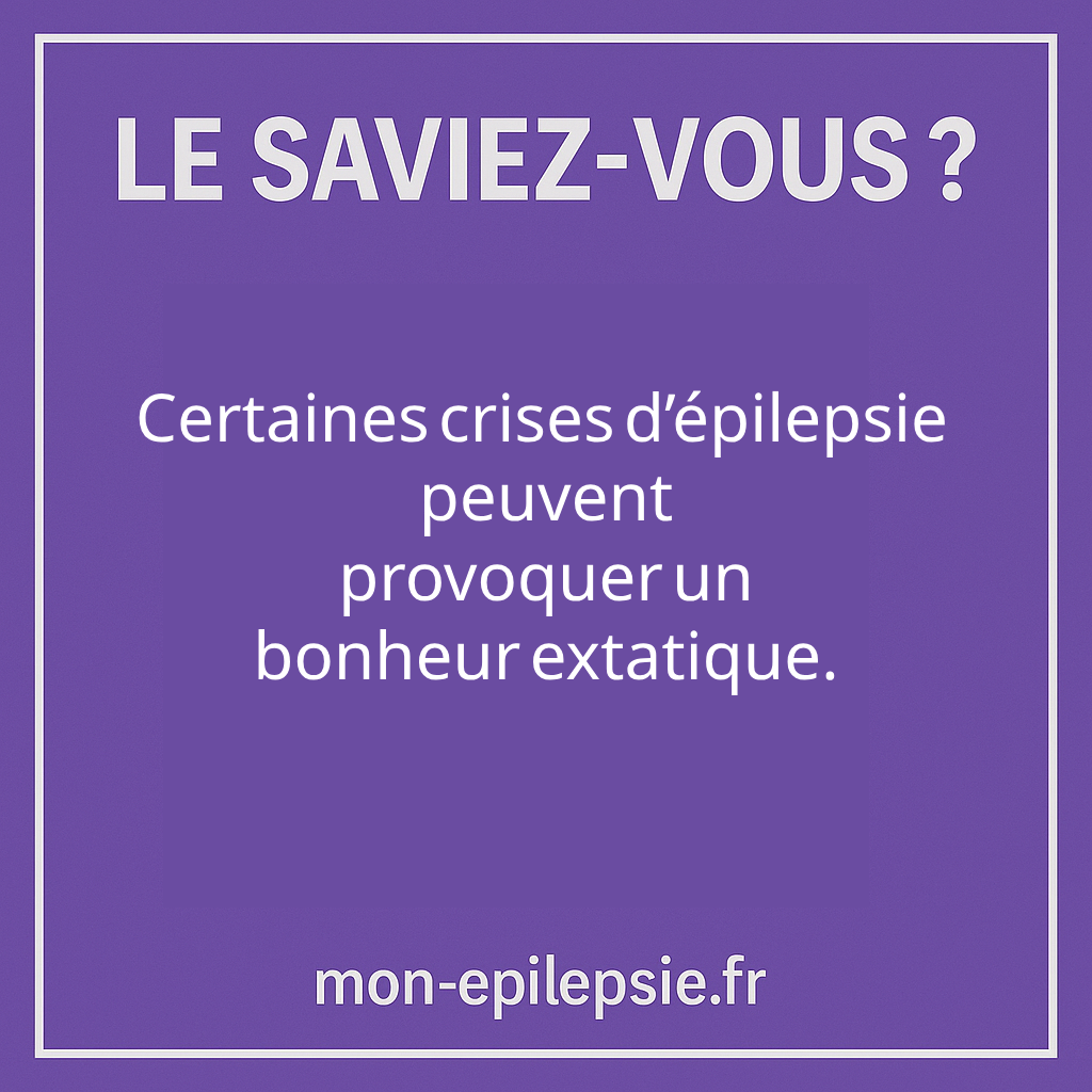 Certaines crises d’épilepsie peuvent provoquer un bonheur extatique.